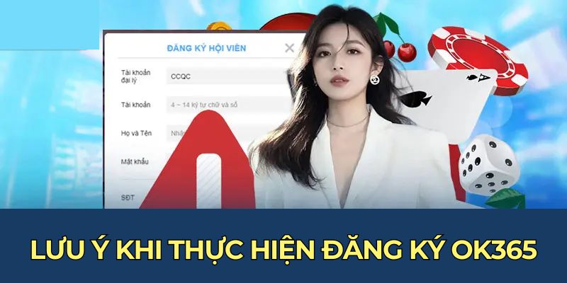 Lưu ý khi thực hiện đăng ký OK365