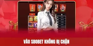 vào sbobet không bị chặn